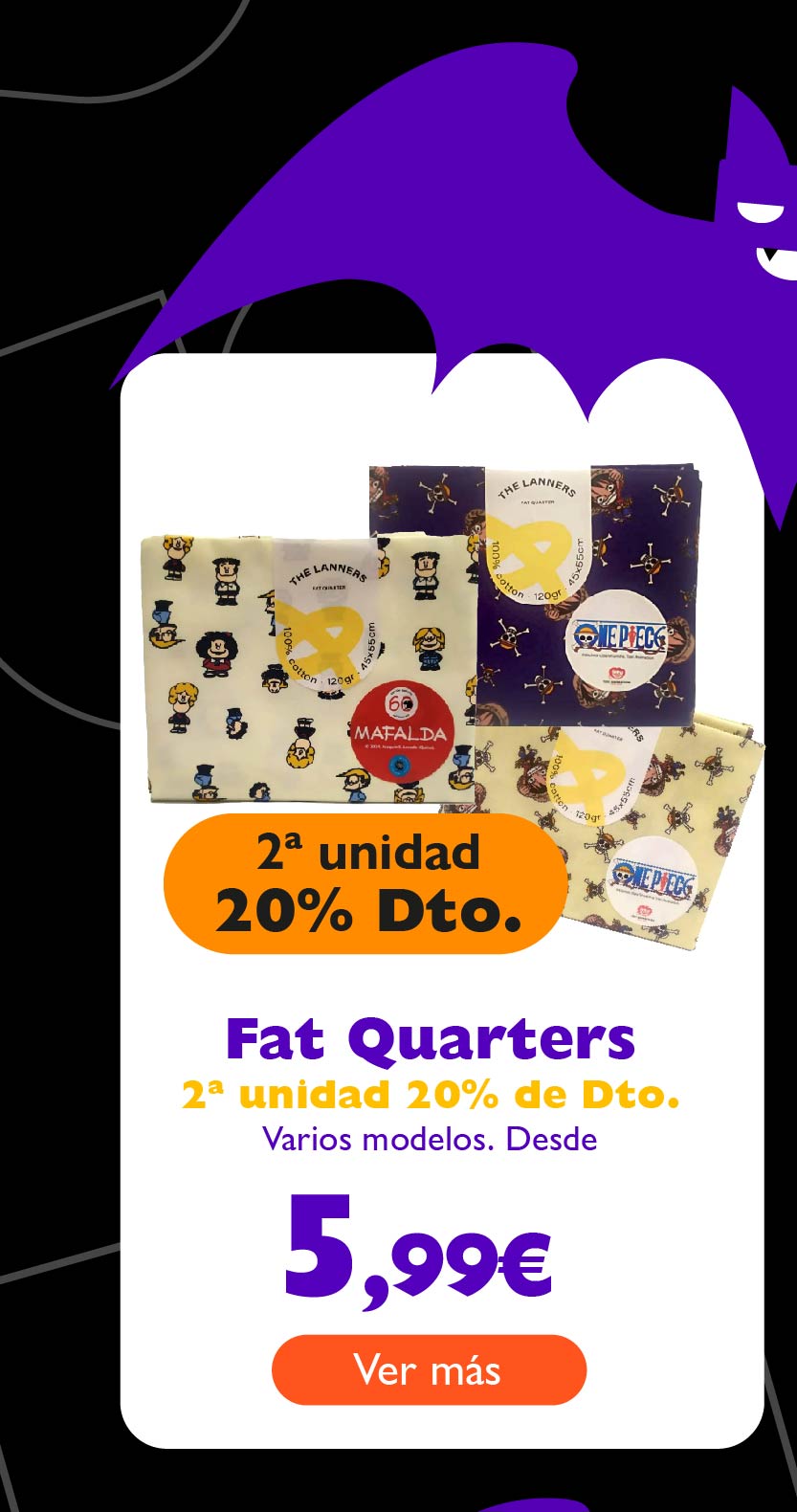 Fat Quarters 2º unidad 20% de descuento