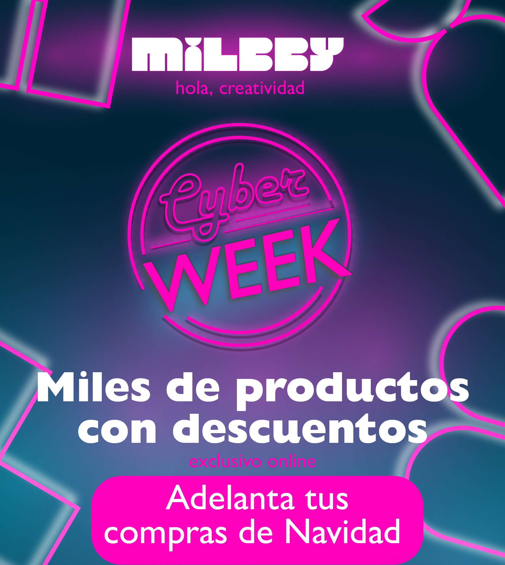 Cyber Week Miles de productos con descuentos. Adelanta tus compras de Navidad