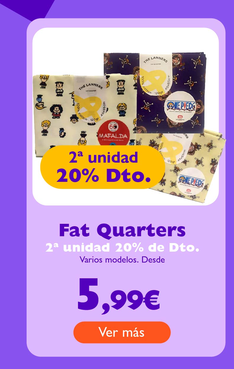 Fat Quarters 2ºunidad 20% de descuento